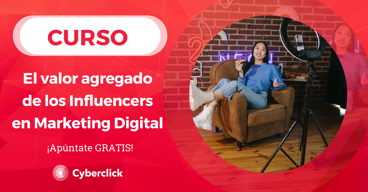 Curso: El Valor Agregado De Los Influencers En Marketing Digital